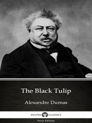 cover image of The Black Tulip by Alexandre Dumas (Illustrated)